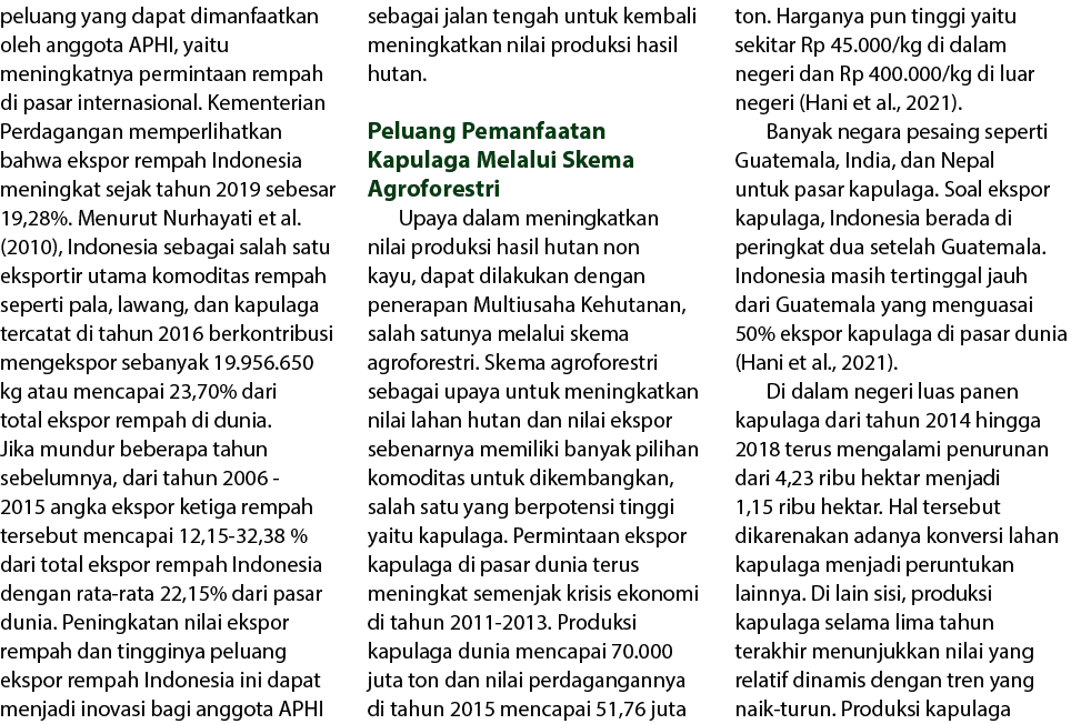 peluang yang dapat dimanfaatkan oleh anggota APHI, yaitu meningkatnya permintaan rempah di pasar internasional  Kemen   